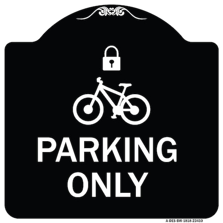 Parking Only With Cycle And Lock Symbol Heavy-Gauge Aluminum Architectural Sign
